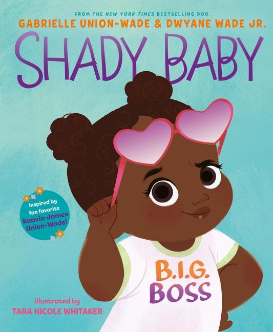 Dwyane Wade And Gabrielle Union’s Book About Their 2-Year-Old, ‘Shady Baby,’ Is Here