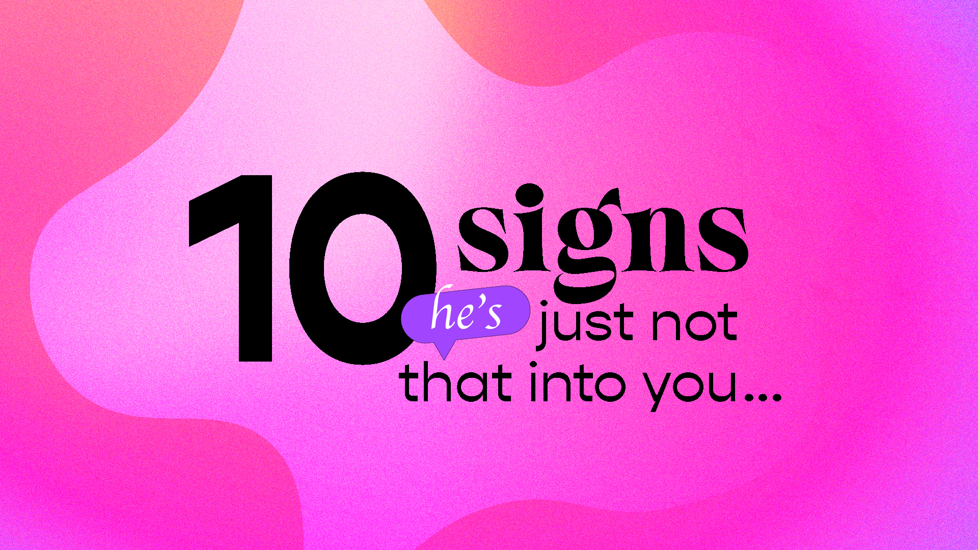 10 Signs That He’s Just Not That Into You