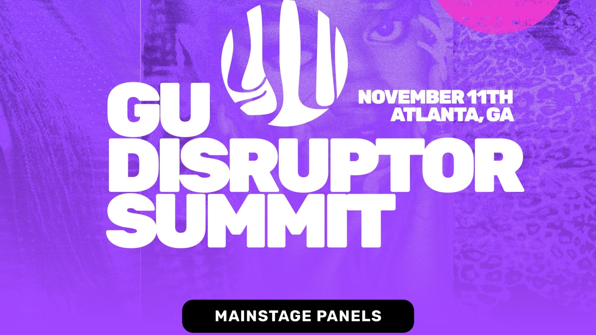 Listen In On These Conversations At GU Disruptor Summit - Girls United