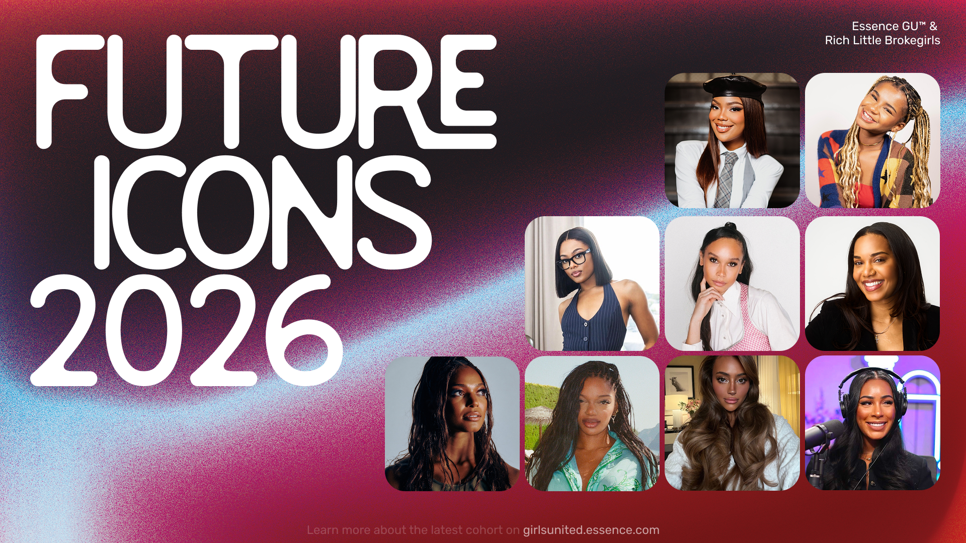 Meet The 2026 Future Icon Cohort Presented By GU & Rich Little Brokegirls